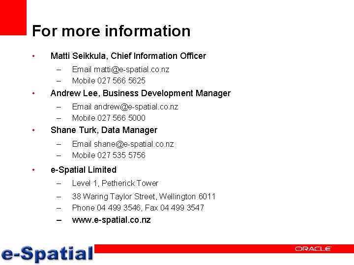 For more information • Matti Seikkula, Chief Information Officer – – • Andrew Lee,
