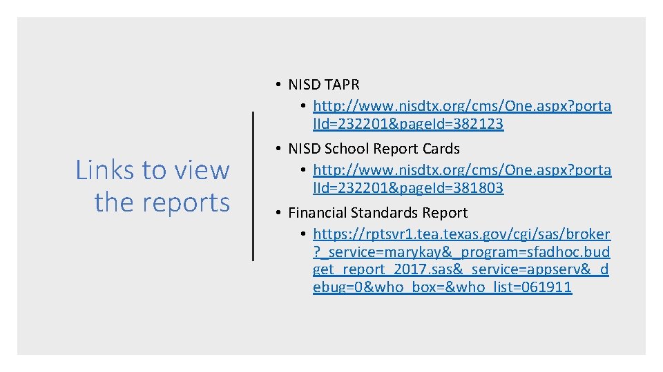 Links to view the reports • NISD TAPR • http: //www. nisdtx. org/cms/One. aspx?