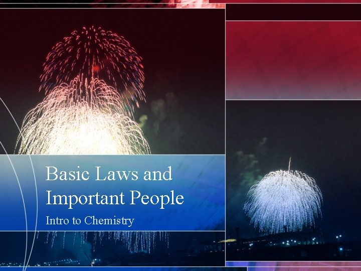 Basic Laws and Important People Intro to Chemistry 