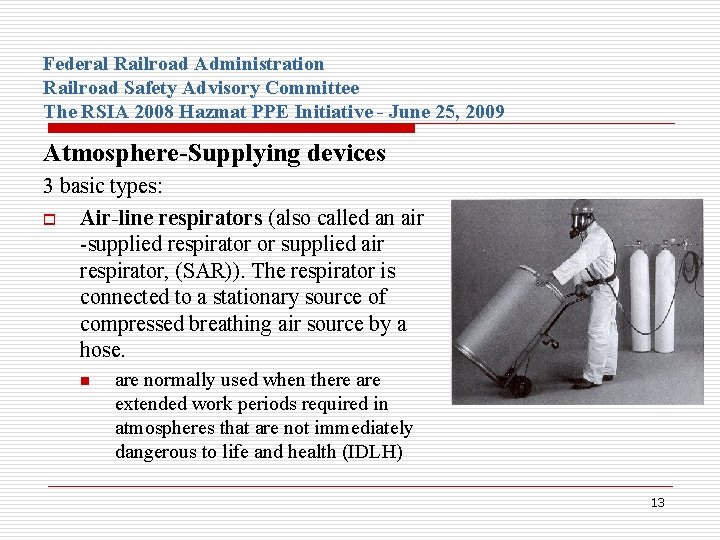 Federal Railroad Administration Railroad Safety Advisory Committee The RSIA 2008 Hazmat PPE Initiative -