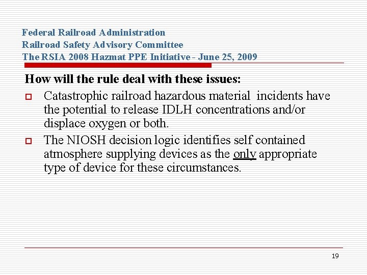 Federal Railroad Administration Railroad Safety Advisory Committee The RSIA 2008 Hazmat PPE Initiative -