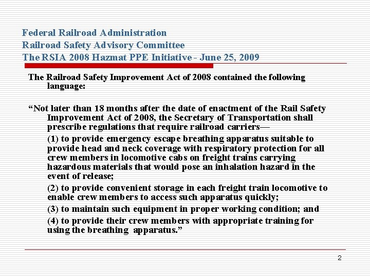 Federal Railroad Administration Railroad Safety Advisory Committee The RSIA 2008 Hazmat PPE Initiative -