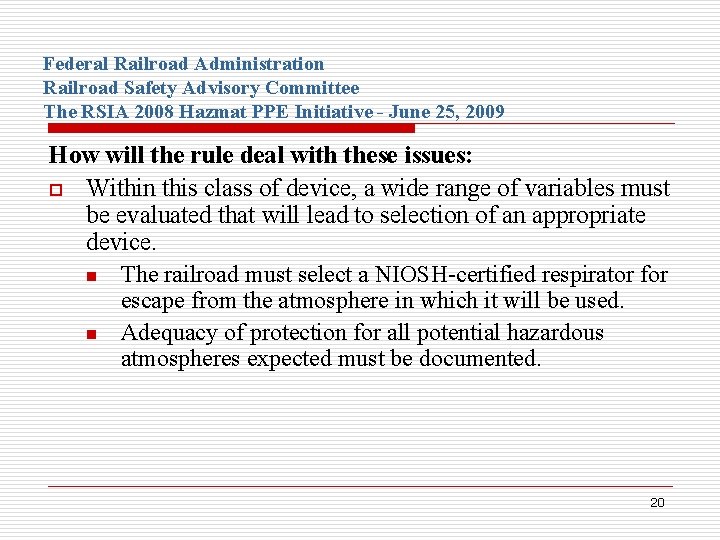 Federal Railroad Administration Railroad Safety Advisory Committee The RSIA 2008 Hazmat PPE Initiative -