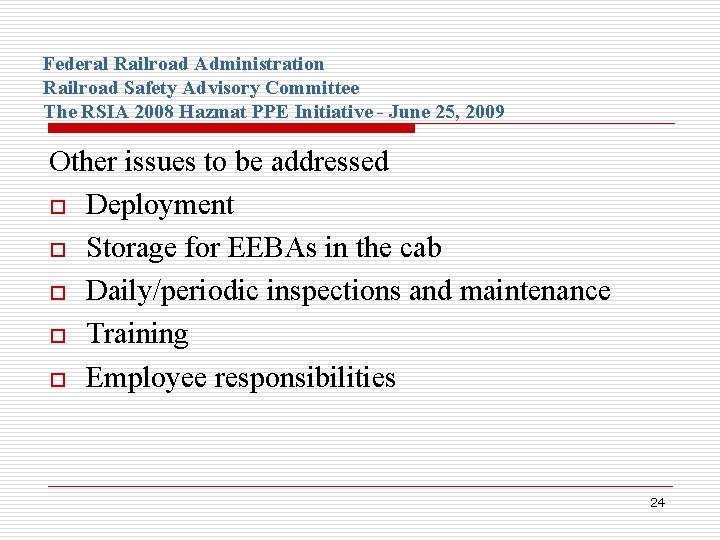 Federal Railroad Administration Railroad Safety Advisory Committee The RSIA 2008 Hazmat PPE Initiative -