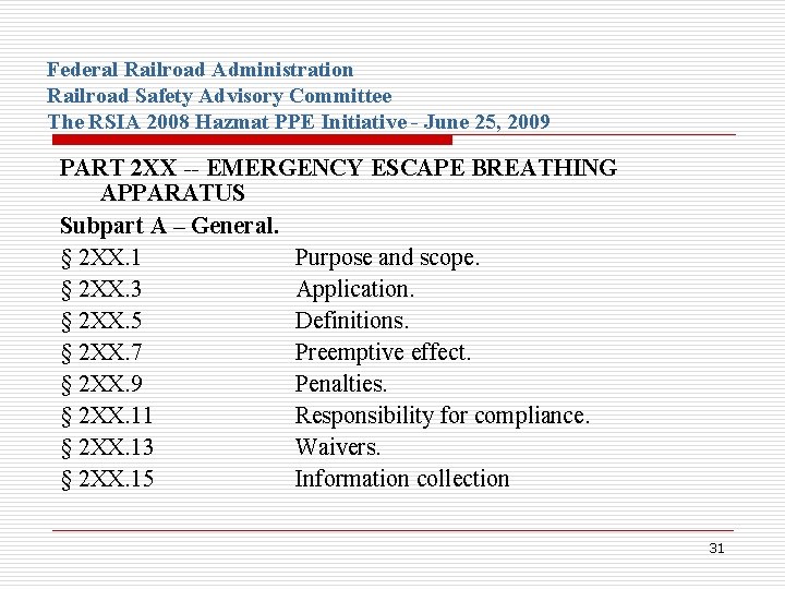 Federal Railroad Administration Railroad Safety Advisory Committee The RSIA 2008 Hazmat PPE Initiative -