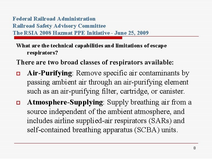 Federal Railroad Administration Railroad Safety Advisory Committee The RSIA 2008 Hazmat PPE Initiative -