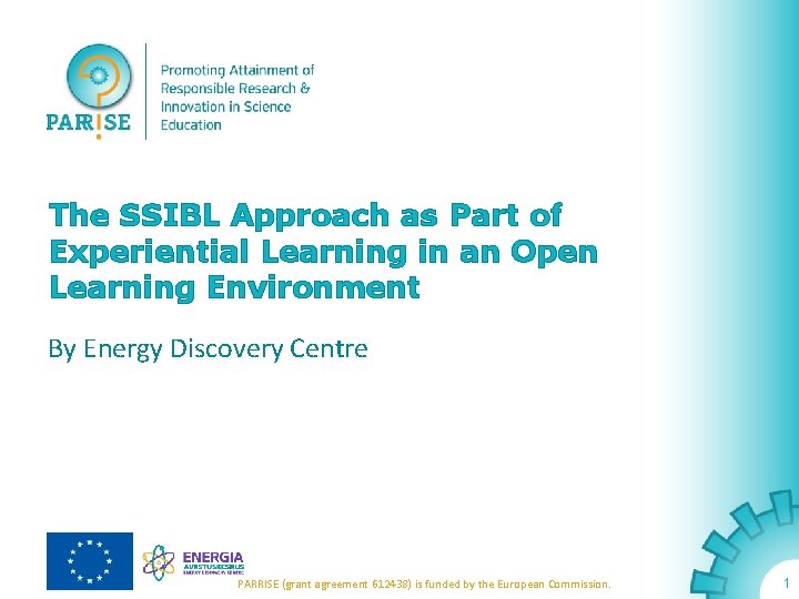 The SSIBL Approach as Part of Experiential Learning in an Open Learning Environment By