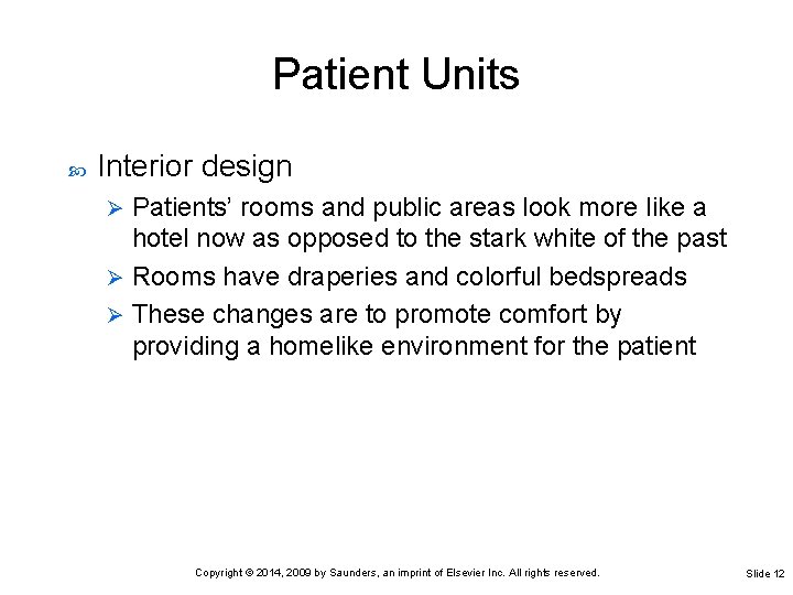 Patient Units Interior design Patients’ rooms and public areas look more like a hotel