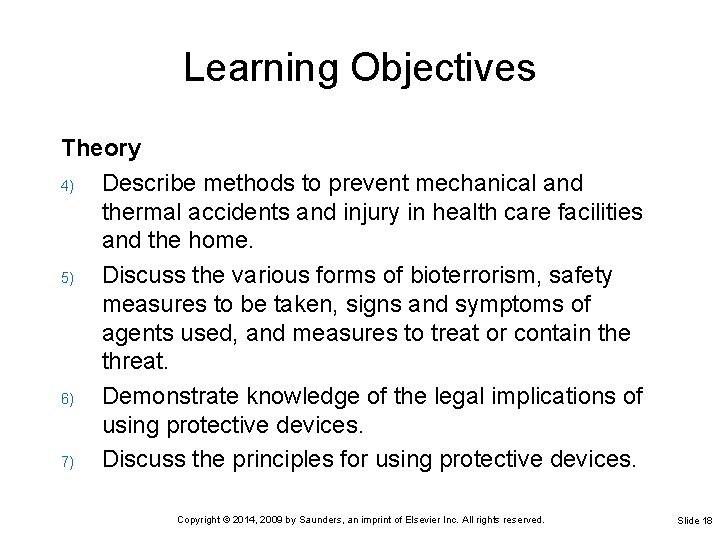 Learning Objectives Theory 4) Describe methods to prevent mechanical and thermal accidents and injury