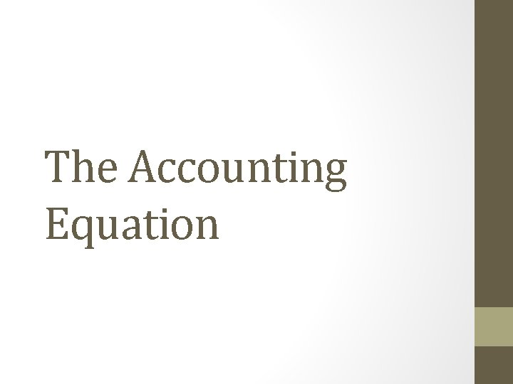 The Accounting Equation 