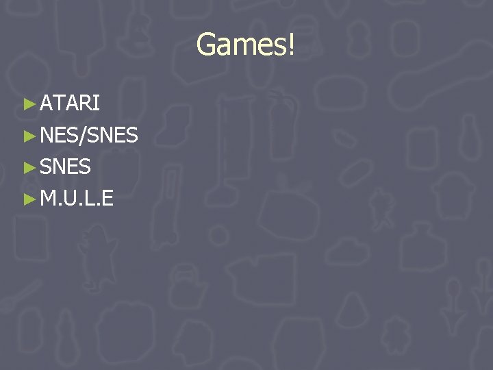 Games! ► ATARI ► NES/SNES ► M. U. L. E Games! ► ATARI ► NES/SNES ► M. U. L. E