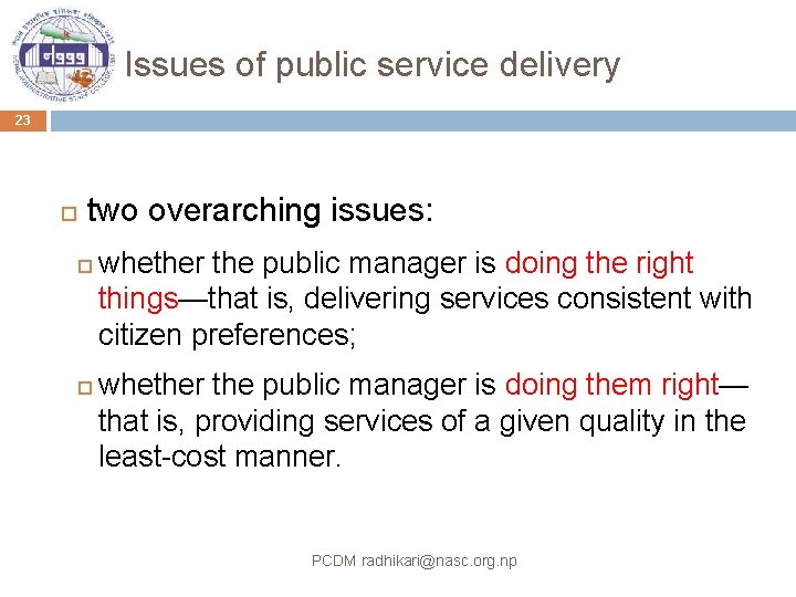 Issues of public service delivery 23 two overarching issues: whether the public manager is