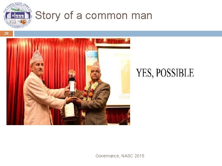 Story of a common man 28 Governance, NASC 2015 