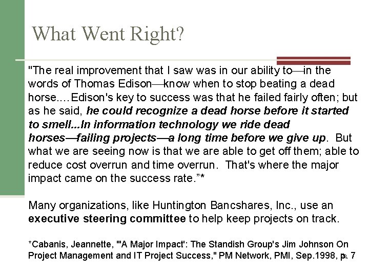 What Went Right? "The real improvement that I saw was in our ability to