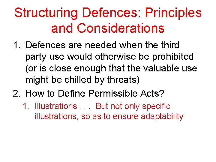 Structuring Defences: Principles and Considerations 1. Defences are needed when the third party use