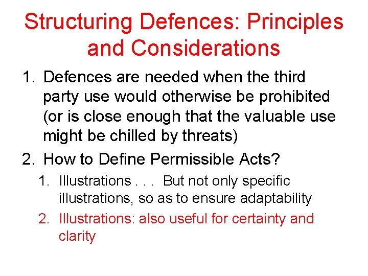 Structuring Defences: Principles and Considerations 1. Defences are needed when the third party use