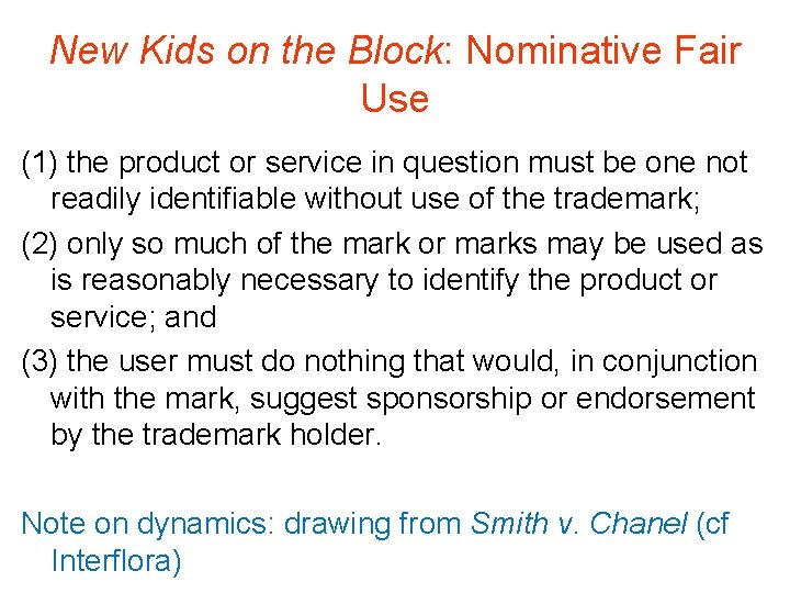 New Kids on the Block: Nominative Fair Use (1) the product or service in