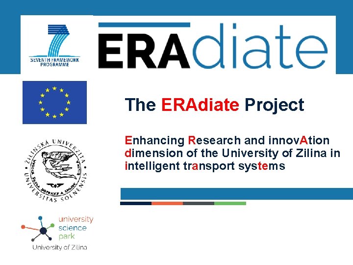 ERA Chair Holder The ERAdiate Project Enhancing Research and innov. Ation dimension of the