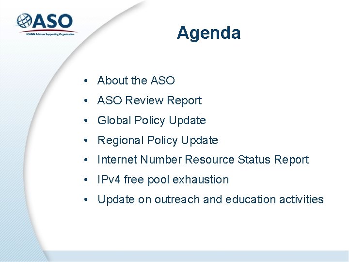 Agenda • About the ASO • ASO Review Report • Global Policy Update •