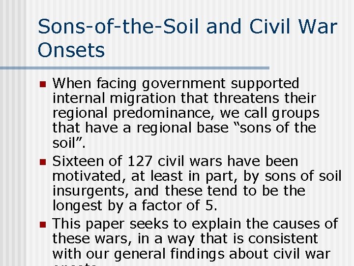 Sons-of-the-Soil and Civil War Onsets n n n When facing government supported internal migration