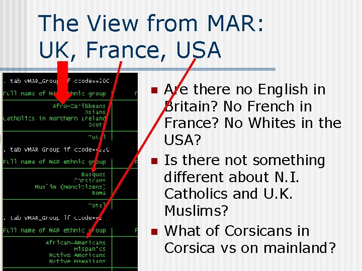 The View from MAR: UK, France, USA n n n Are there no English