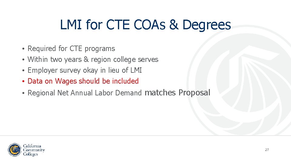 LMI for CTE COAs & Degrees • • Required for CTE programs Within two