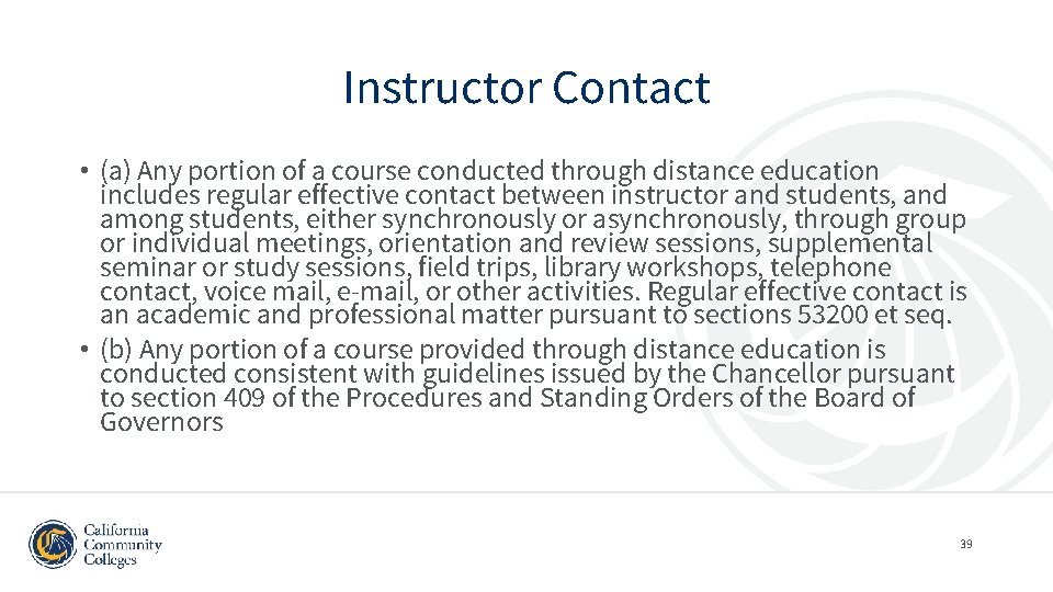 Instructor Contact • (a) Any portion of a course conducted through distance education includes