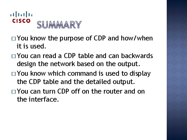 � You know the purpose of CDP and how/when it is used. � You