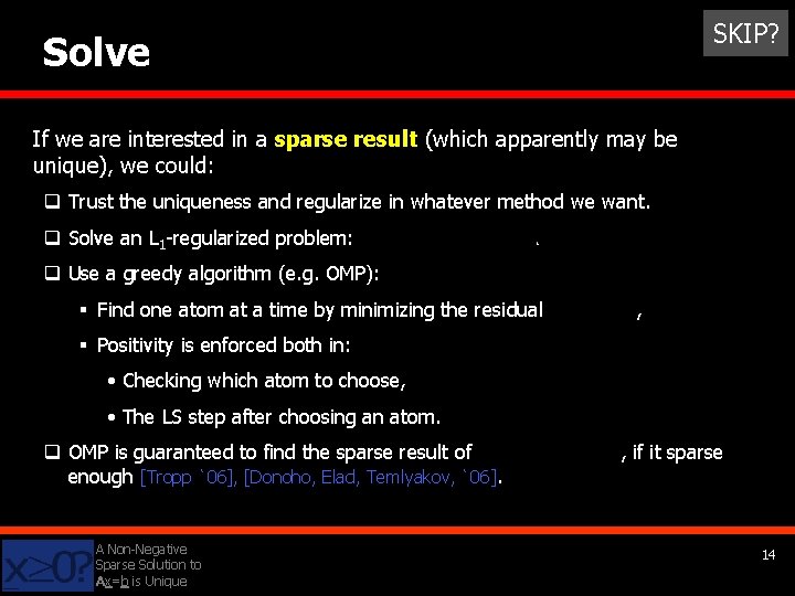 SKIP? Solve If we are interested in a sparse result (which apparently may be