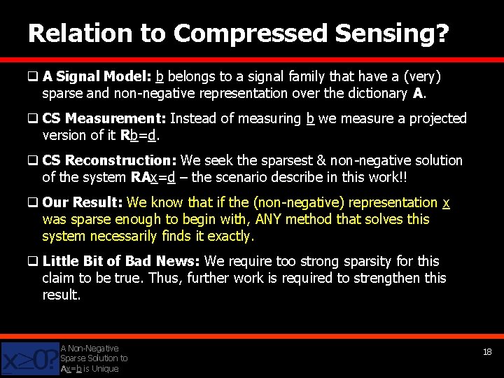 Relation to Compressed Sensing? q A Signal Model: b belongs to a signal family