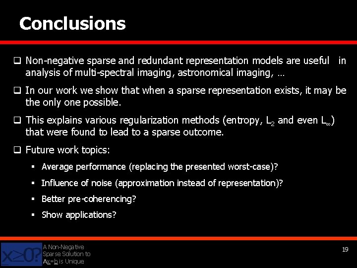 Conclusions q Non-negative sparse and redundant representation models are useful in analysis of multi-spectral