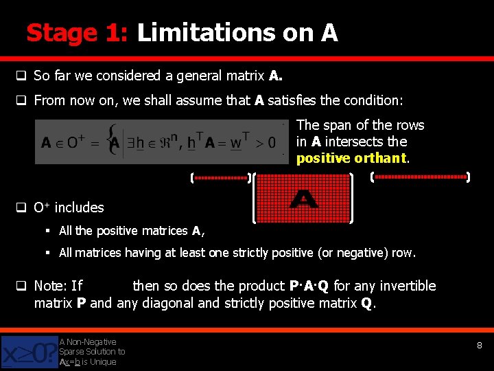 Stage 1: Limitations on A q So far we considered a general matrix A.