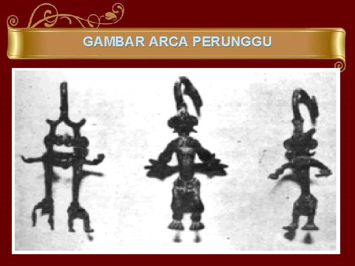 GAMBAR ARCA PERUNGGU 