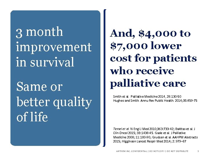 3 month improvement in survival Same or better quality of life And, $4, 000