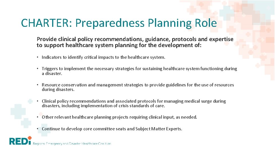 CHARTER: Preparedness Planning Role Provide clinical policy recommendations, guidance, protocols and expertise to support