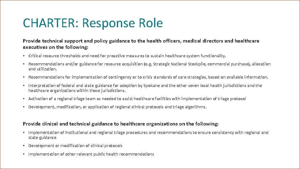 CHARTER: Response Role Provide technical support and policy guidance to the health officers, medical