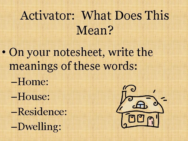 Activator: What Does This Mean? • On your notesheet, write the meanings of these