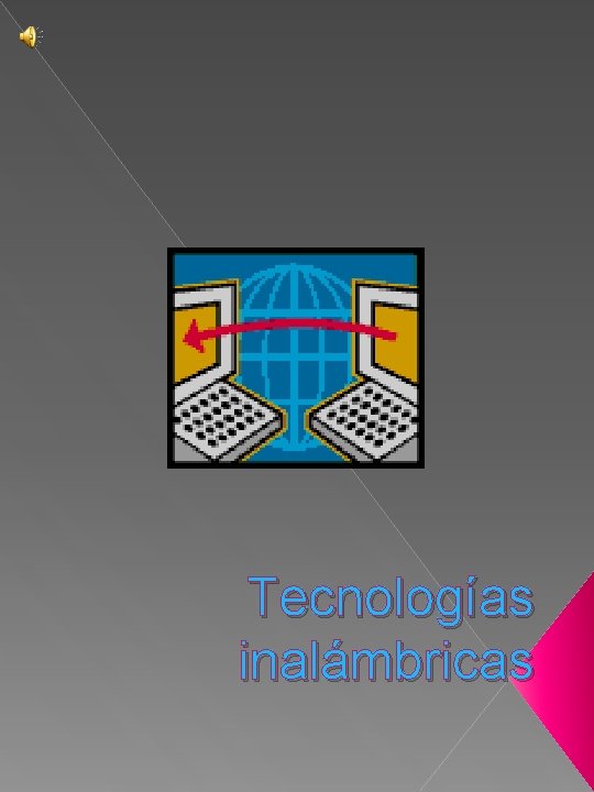 Tecnologías inalámbricas 