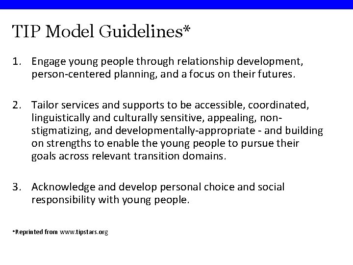 TIP Model Guidelines* 1. Engage young people through relationship development, person-centered planning, and a