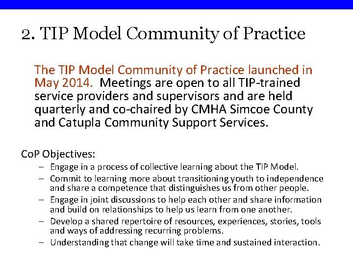 2. TIP Model Community of Practice The TIP Model Community of Practice launched in