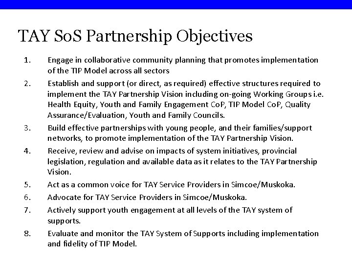 TAY So. S Partnership Objectives 1. 2. 3. 4. 5. 6. 7. 8. Engage