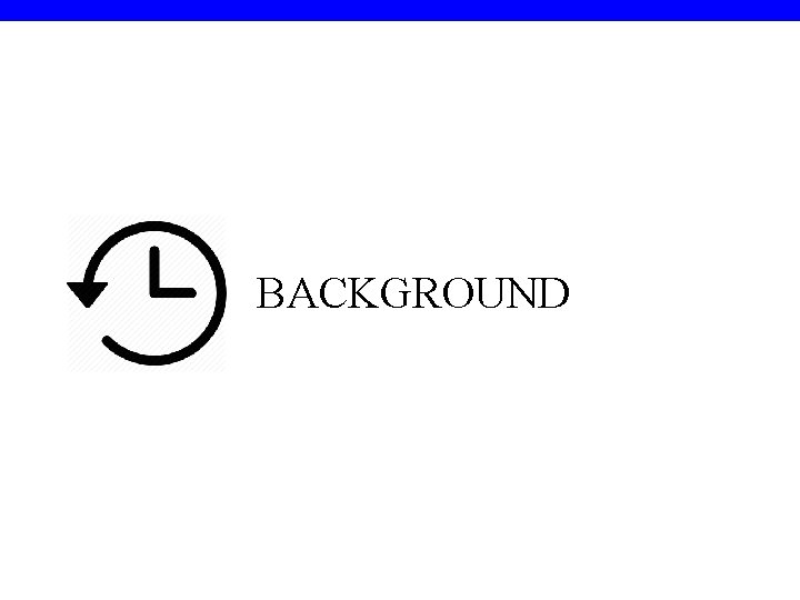 BACKGROUND 