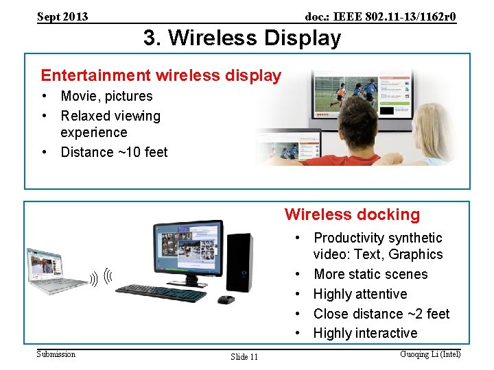 Sept 2013 doc. : IEEE 802. 11 -13/1162 r 0 3. Wireless Display Entertainment