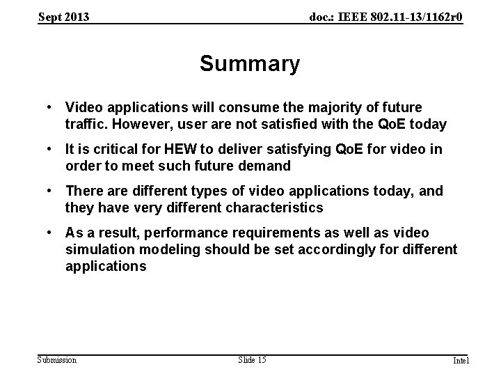 Sept 2013 doc. : IEEE 802. 11 -13/1162 r 0 Summary • Video applications