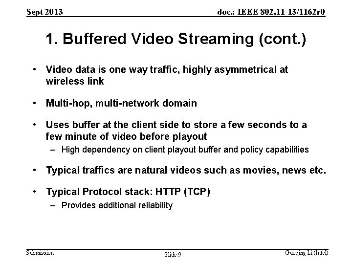 Sept 2013 doc. : IEEE 802. 11 -13/1162 r 0 1. Buffered Video Streaming