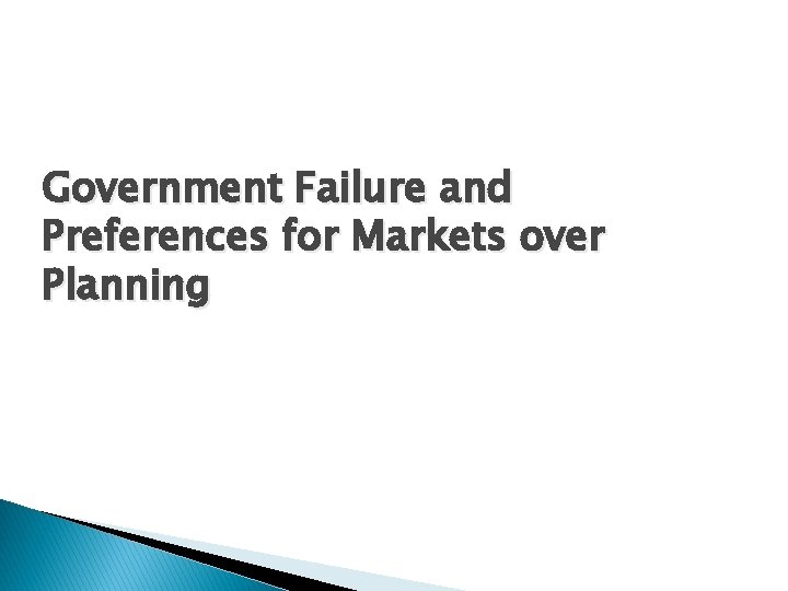 Government Failure and Preferences for Markets over Planning 
