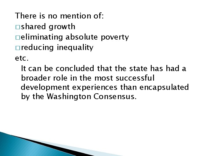 There is no mention of: � shared growth � eliminating absolute poverty � reducing