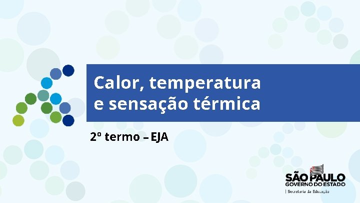 Calor, temperatura e sensação térmica 2º termo – EJA 