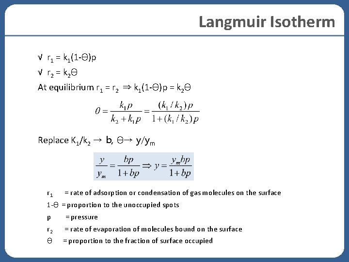 Langmuir Isotherm √ r 1 = k 1(1 -θ)p √ r 2 = k Langmuir Isotherm √ r 1 = k 1(1 -θ)p √ r 2 = k