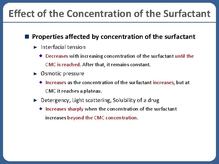 Effect of the Concentration of the Surfactant Properties affected by concentration of the surfactant Effect of the Concentration of the Surfactant Properties affected by concentration of the surfactant
